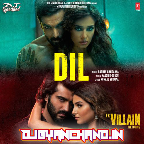 Maine Tera Naam Dil Rakh Diya Ek Villain Returns - Remix Mp3 Song Download - Dj Gyanchand